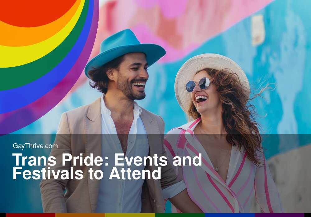 GayThrive banner for : Trans Pride: Events and Festivals to Attend