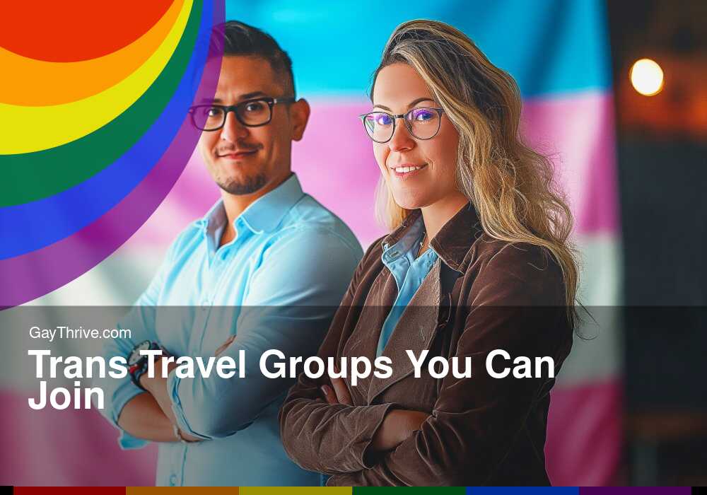 GayThrive banner for : Trans Travel Groups You Can Join