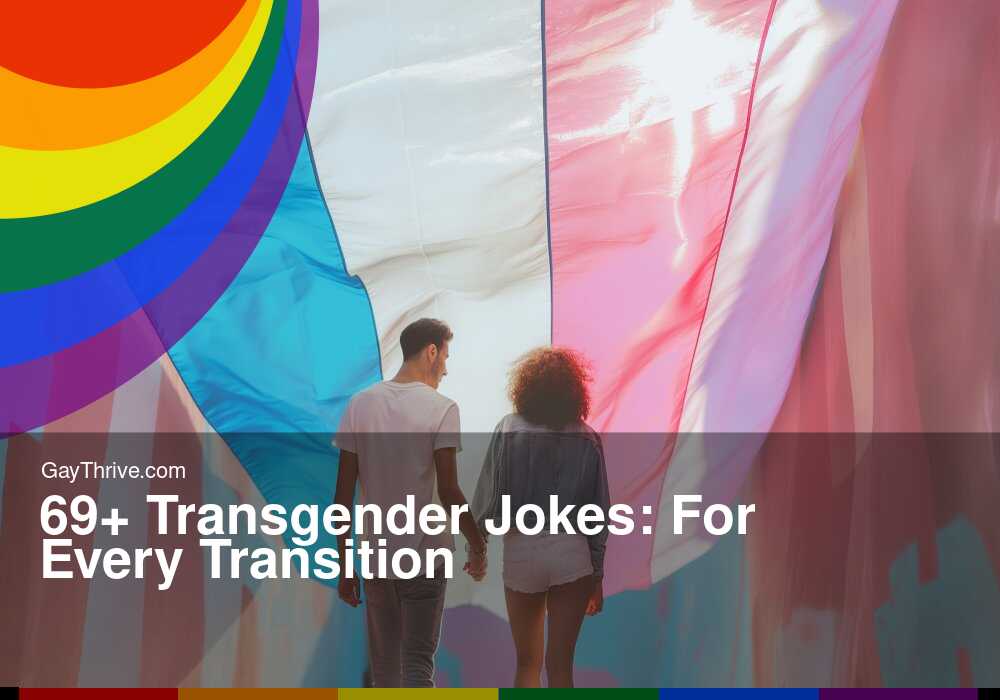 GayThrive banner for : 69+ Transgender Jokes: For Every Transition