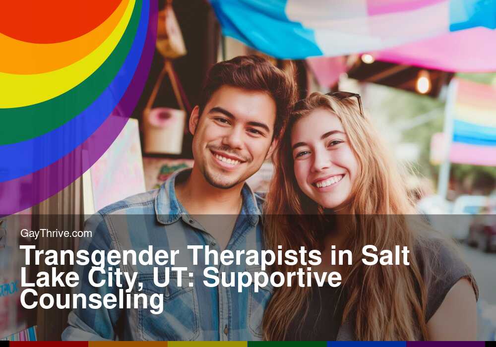 GayThrive banner for : Transgender Therapists in Salt Lake City, UT: Supportive Counseling