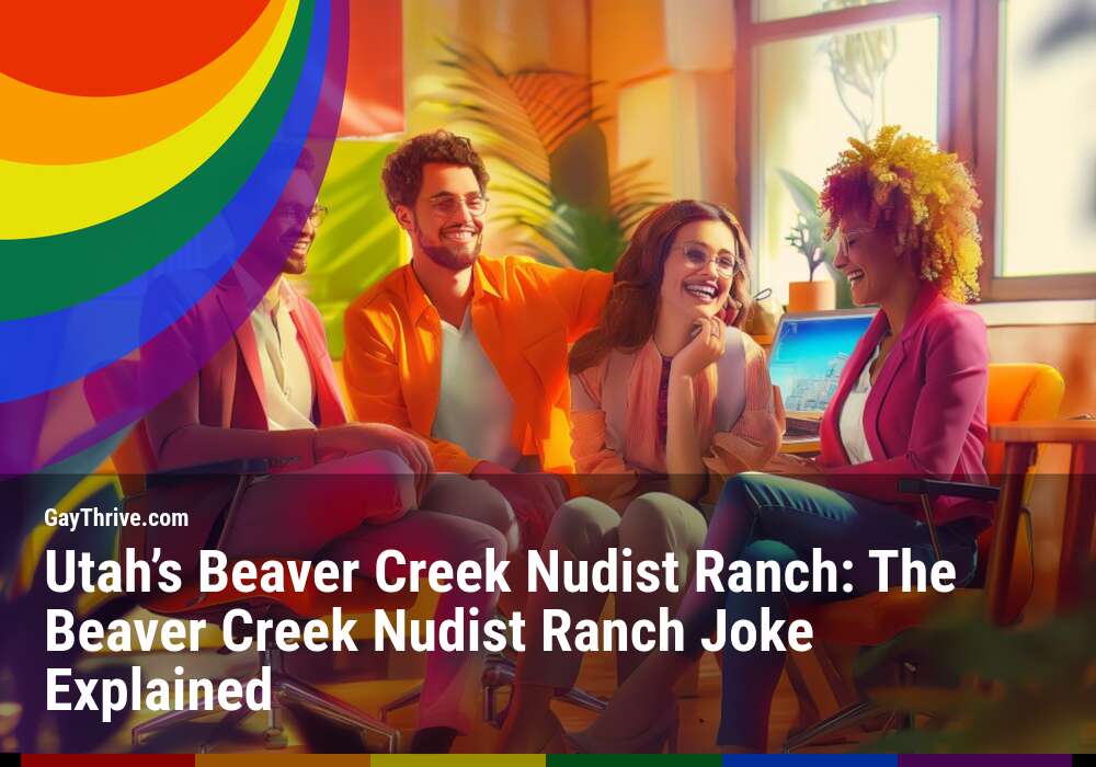 GayThrive banner for : Utah’s Beaver Creek Nudist Ranch: The Beaver Creek Nudist Ranch Joke Explained