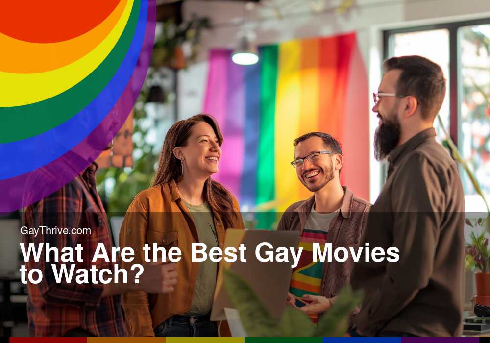 GayThrive banner for : What Are the Best Gay Movies to Watch?