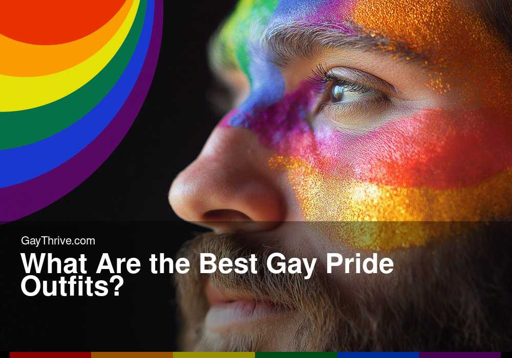 GayThrive banner for : What Are the Best Gay Pride Outfits?