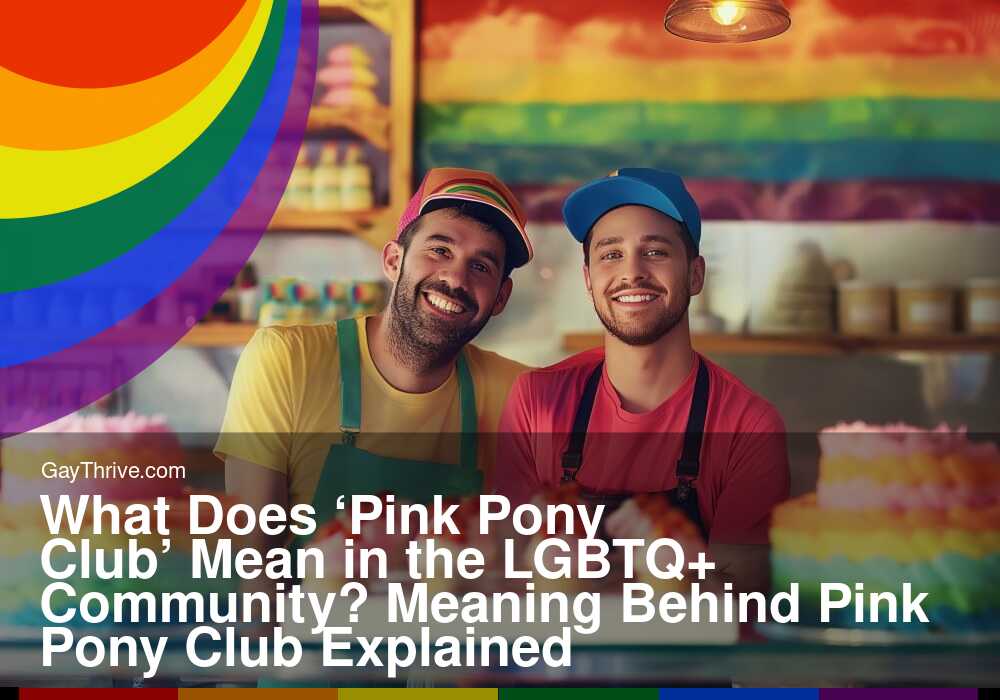 GayThrive banner for : What Does ‘Pink Pony Club’ Mean in the LGBTQ+ Community? Meaning Behind Pink Pony Club Explained