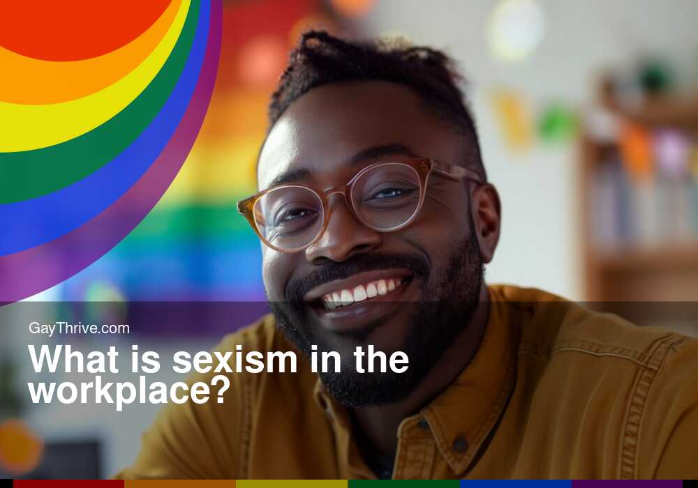 GayThrive banner for : What is sexism in the workplace?
