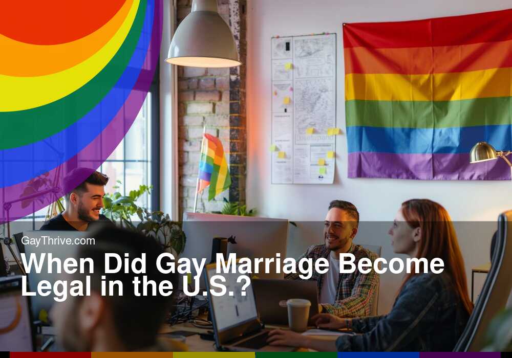 When Did Gay Marriage Become Legal in the U.S.?