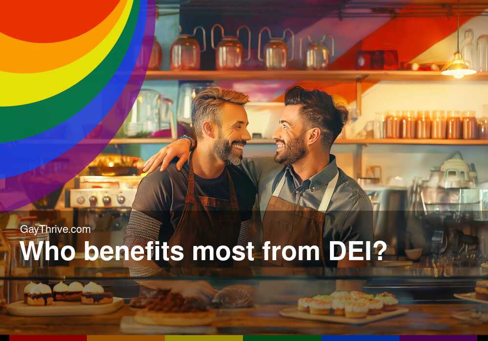GayThrive banner for : Who benefits most from DEI?