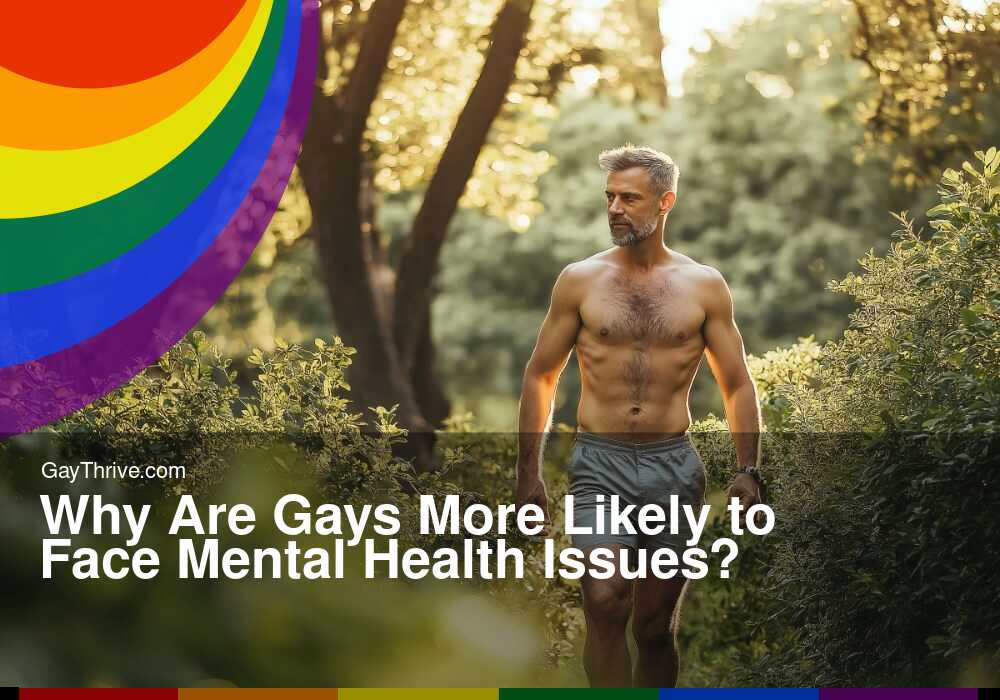 GayThrive banner for : Why Are Gays More Likely to Face Mental Health Issues?