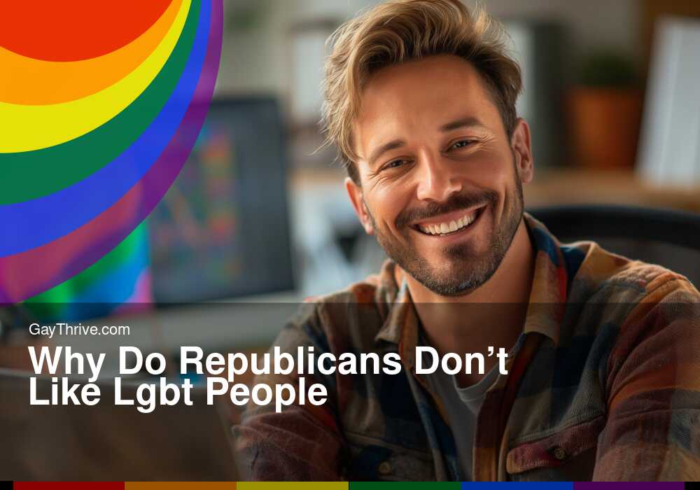 GayThrive banner for : Why Do Republicans Don’t Like Lgbt People
