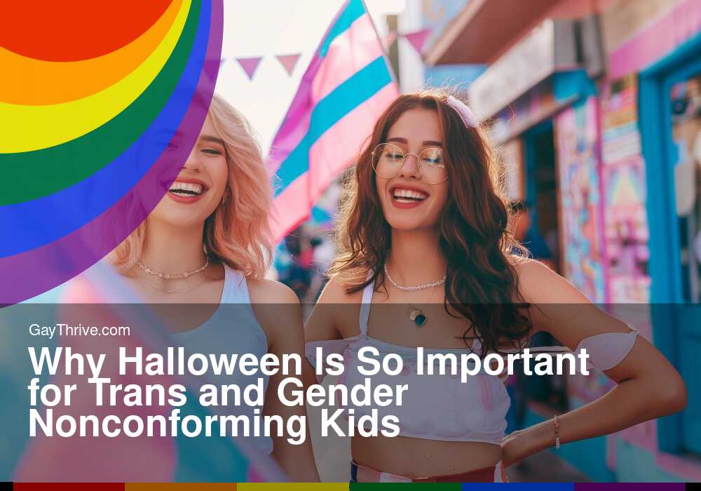 GayThrive banner for : Why Halloween Is So Important for Trans and Gender Nonconforming Kids
