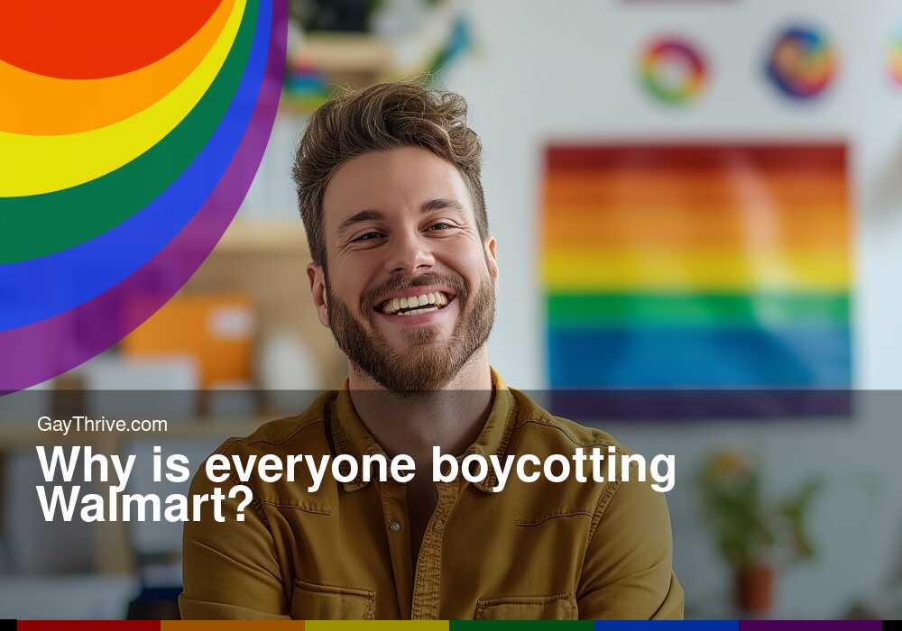 GayThrive banner for : Why is everyone boycotting Walmart?