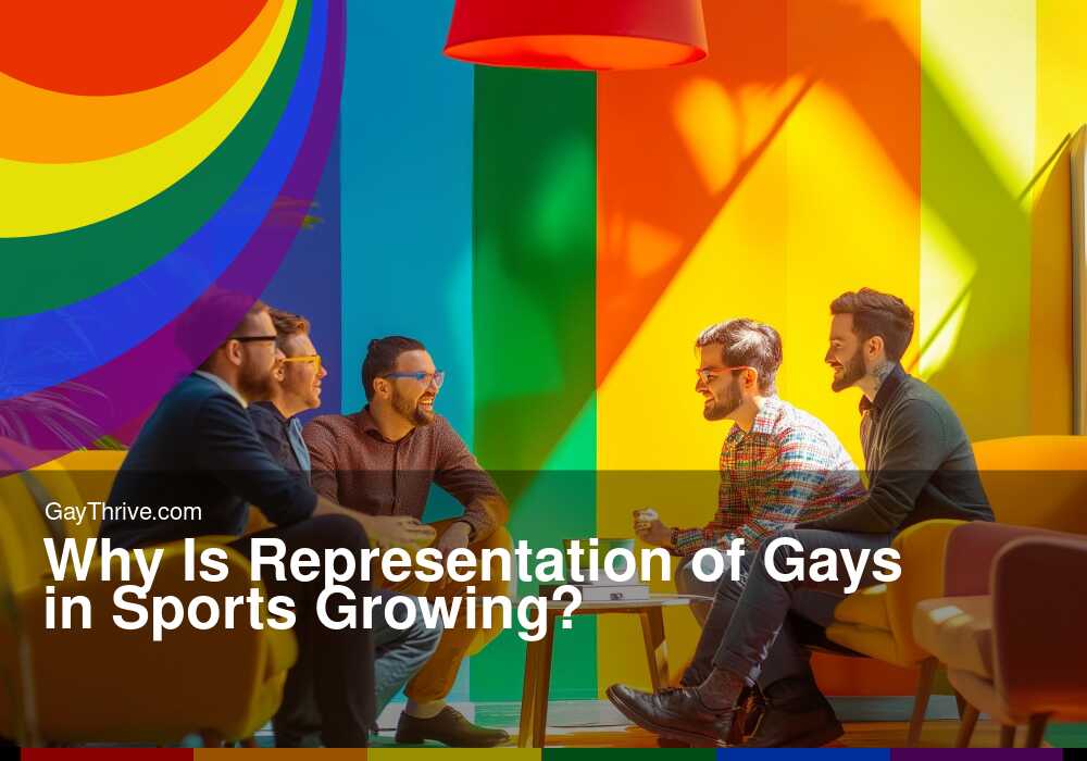 GayThrive banner for : Why Is Representation of Gays in Sports Growing?