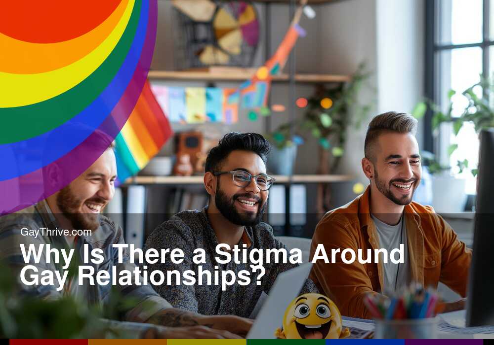 GayThrive banner for : Why Is There a Stigma Around Gay Relationships?