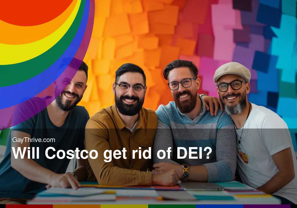 GayThrive banner for : Will Costco get rid of DEI?