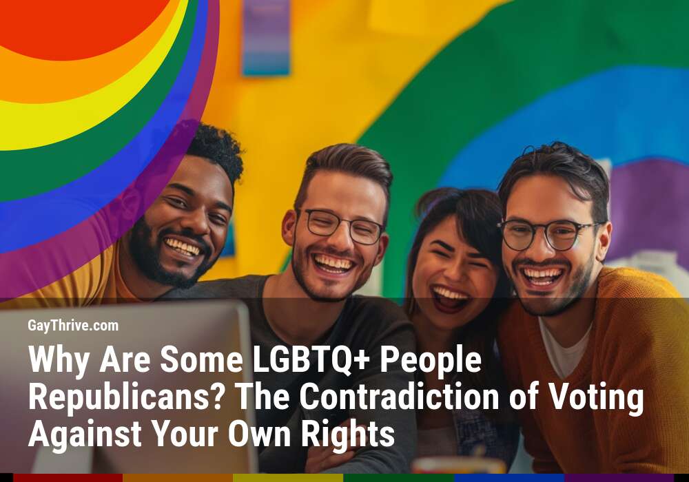 GayThrive banner for : Why Are Some LGBTQ+ People Republicans? The Contradiction of Voting Against Your Own Rights